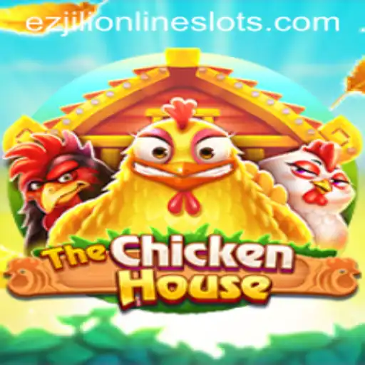 Discovering 'TheChickenHouse': A Unique Gaming Adventure with Ezjili