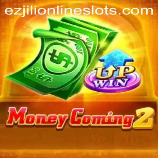 Exploring MoneyComing2: The Latest Gaming Sensation by Ezjili