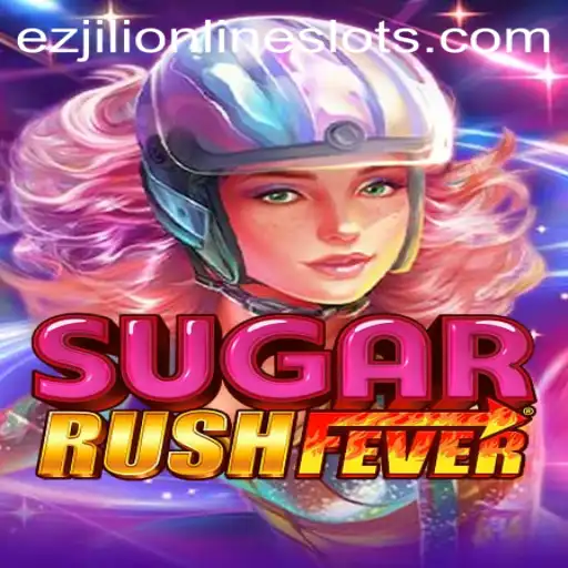 Exploring the World of SugarRushFever: A Sweet Escape with EZJILI